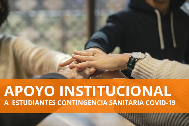 INSTANCIAS DE APOYO A LA COMUNIDAD UNIVERSITARIA ESTUDIANTIL CONTINGENCIA SANITARIA COVID-19