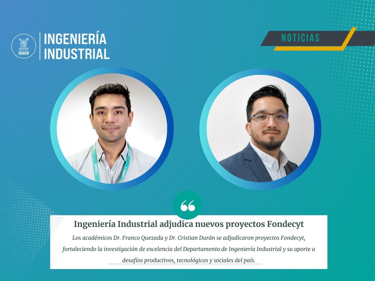 Académicos del Departamento de Ingeniería Industrial se adjudican proyectos Fondecyt