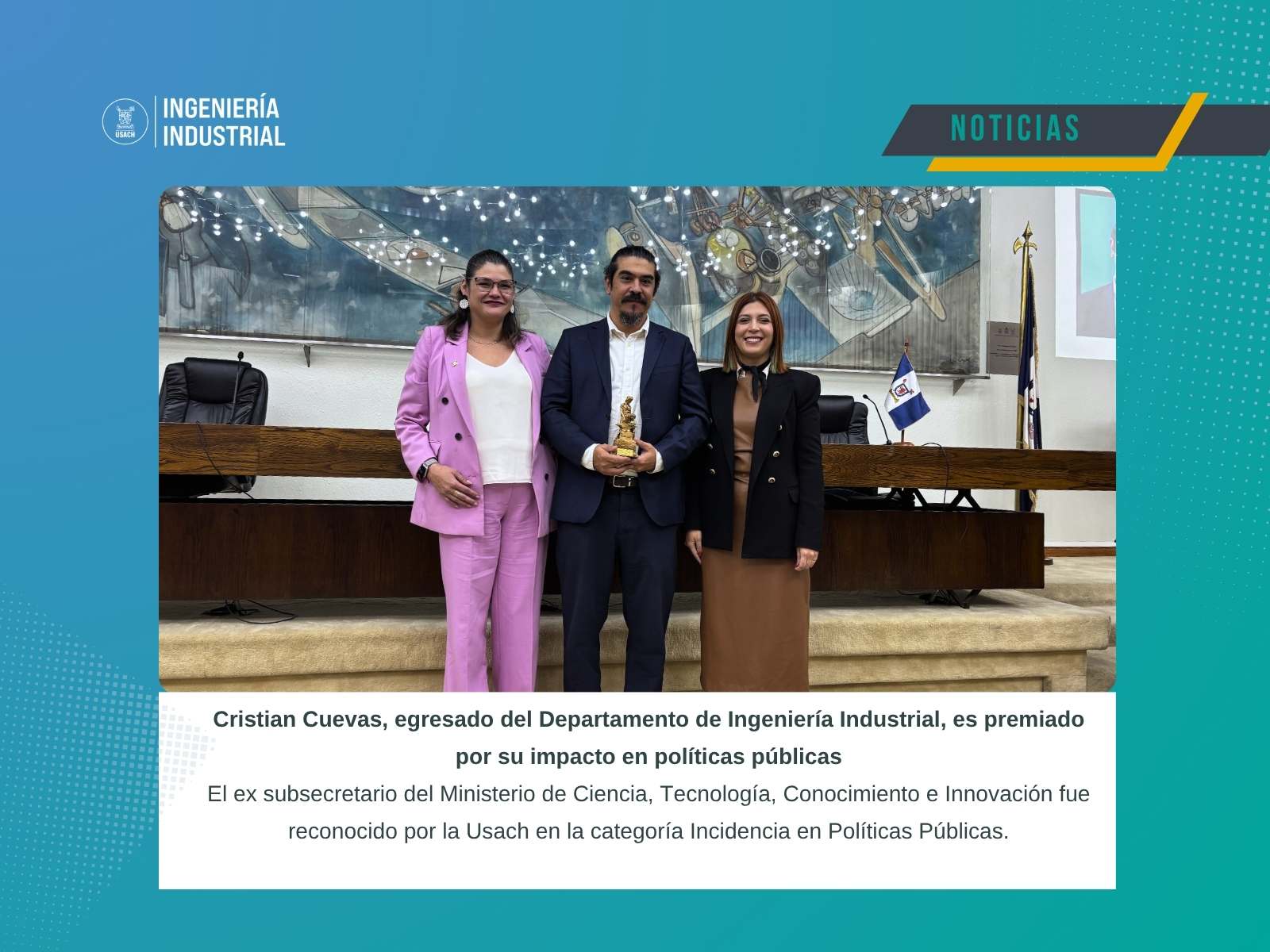 Egresado del Departamento de Ingeniería Industrial, Cristian Cuevas  es reconocido por su impacto en políticas públicas