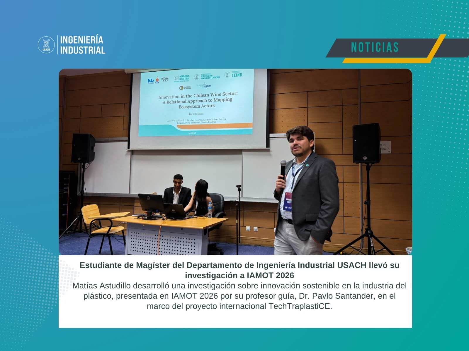 Estudiante de magíster del Departamento de Ingeniería Industrial desarrolló investigación presentada en conferencia internacional IAMOT
